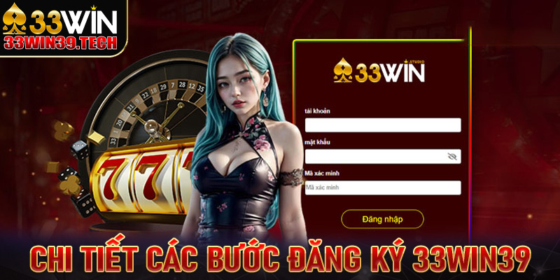 Hướng dẫn các bước đăng ký 33win39 dành cho hội viên mới tham gia