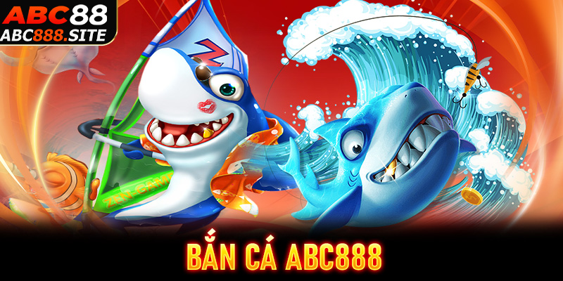 Bắn cá ABC888